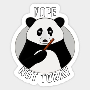 Nope. Not Today Sticker